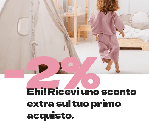 Ricevi uno sconto extra del 2% sul tuo primo acquisto